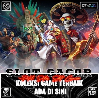 Dewagg * Pilih Situs Slot Gacor Koleksi Game Terbaik Ada di Sini